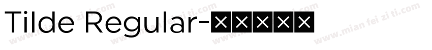 Tilde Regular字体转换